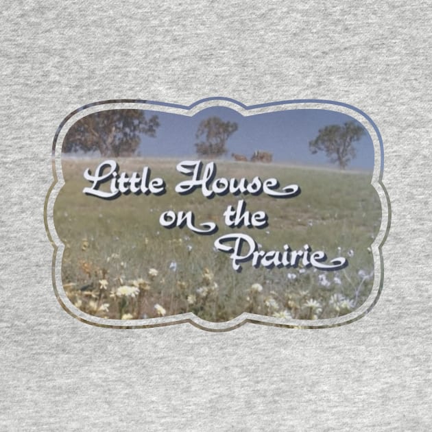 Little House on the Prairie by Friend Gate